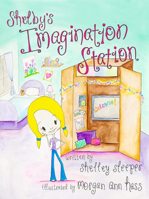 Title details for Shelby's Imagination Station by Shelley Sleeper - Available